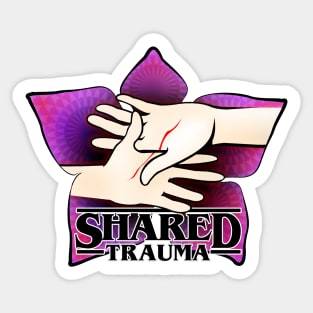 STRANGER THINGS: SHARED TRAUMA IV Sticker